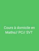 Cours à domicile Maths//PC//SVT