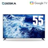 Téléviseur DESKA 55" SMART GOOGLE TV