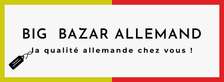 BIG BAZAR ALLEMAND