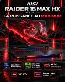2026 MSI RAIDER 16 MAX HX RTX 5080 de 16 Gb dédié