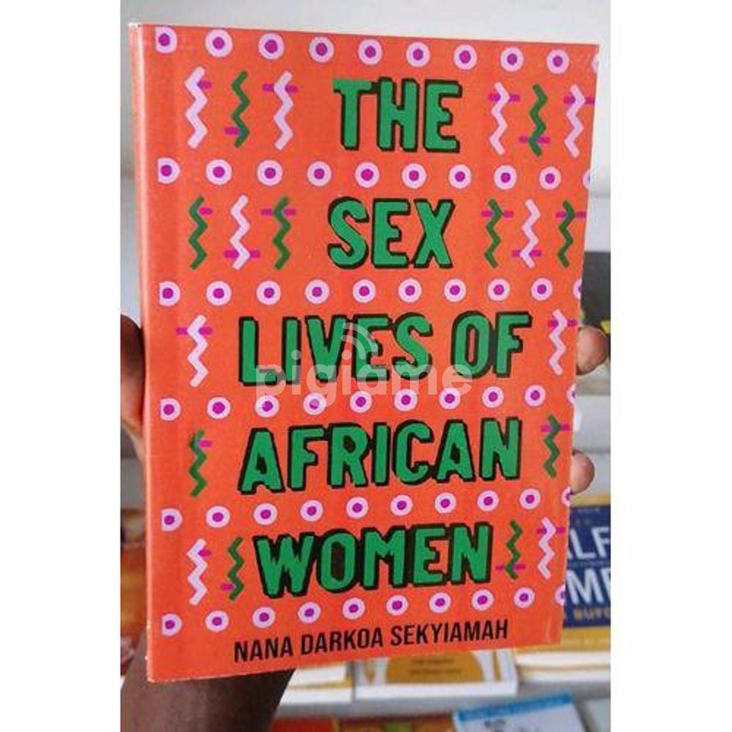 The Sex Lives Of African Women By Nana Darkoa Sekyiamah in Nairobi CBD
