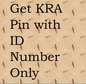 GET KRA PIN WITH ID NUMBER ONLY