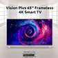 Vision 65 Inches New Android 4K Smart LED Digital Tb