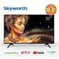 Skyworth 32 Inch Smart Android TV