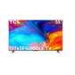 TCL 55'' 55T635 Android 4K Smart tv