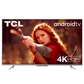 TCL 55 inch Android UHD-4K Smart Digital TVs 55P615