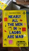 Nearly All the Men in Lagos are Mad

Book by Damilare Kuku