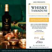 Whisky Tamaduni at Jiko Restaurant