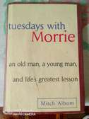 Tuesdays with Morrie & For One More Day by Mitch Albom