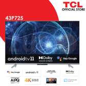 TCL 43 inch Frameless 4k UHD Android Smart Tv- 43P725