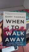 When to walk Away