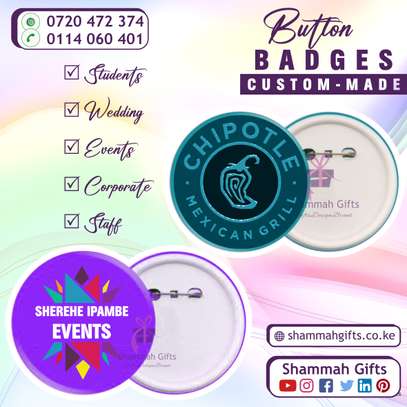 CUSTOM-MADE BUTTON BADGES 75MM FOR YOUR EVENTS .. image 1