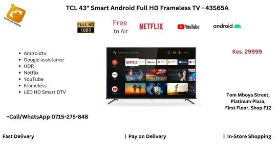 TCL 43'' Smart Androidtv Frameless FHD TV - 43S65A image 1