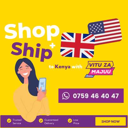SHOP AND SHIP FROM USA UK DUBAI TO KENYA WITH VITU ZA MAJUU image 1