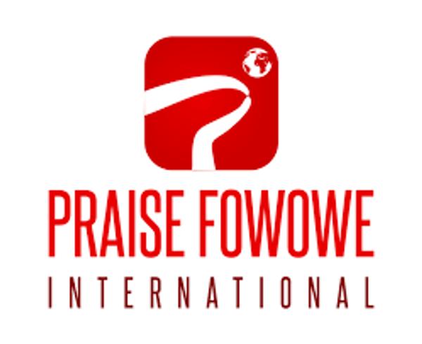 Praise Fowowe International