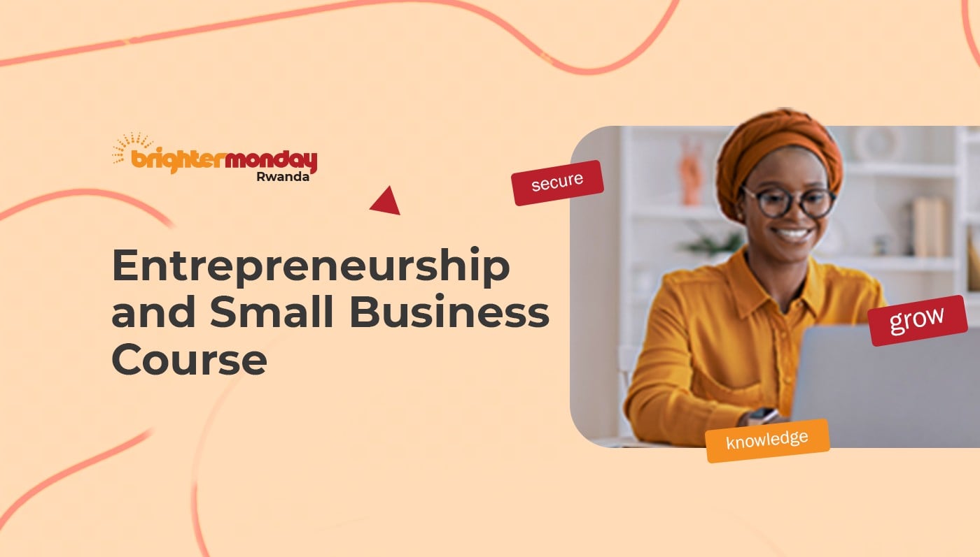 BrighterMonday Entrepreneurship and Small Business Course
