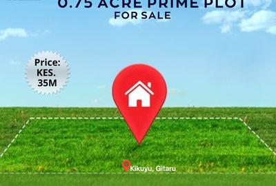 0.75 ac Land in Kikuyu Town