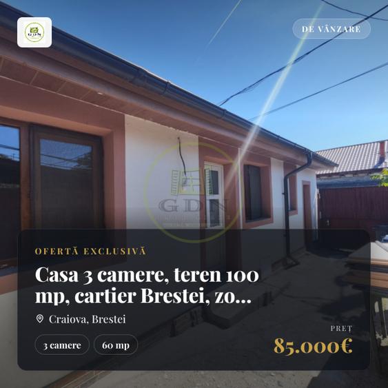 Casa 3 camere, teren 100 mp, cartier Brestei, zona Podul Viorele
