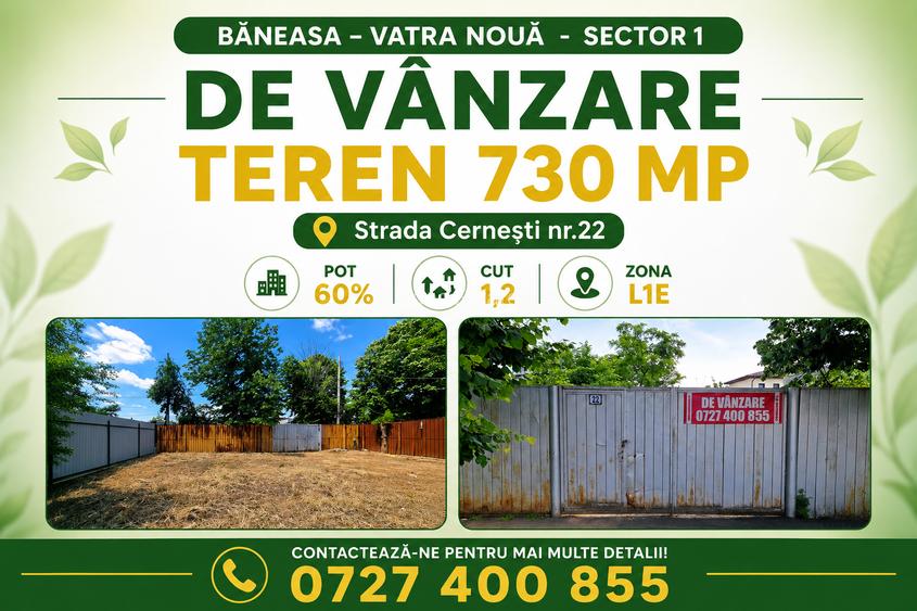 Vanzare teren intravilan 730mp Baneasa – Vatra Noua - Strada Cernesti, nr. 22 - 2