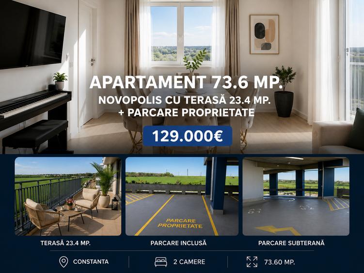 Apartament 73.6 mp. Novopolis cu terasă 23.4 mp. + parcare proprietate