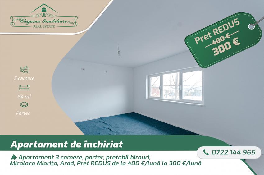 Apartament 3 camere, parter, pretabil birouri, Micalaca Miorița, Arad