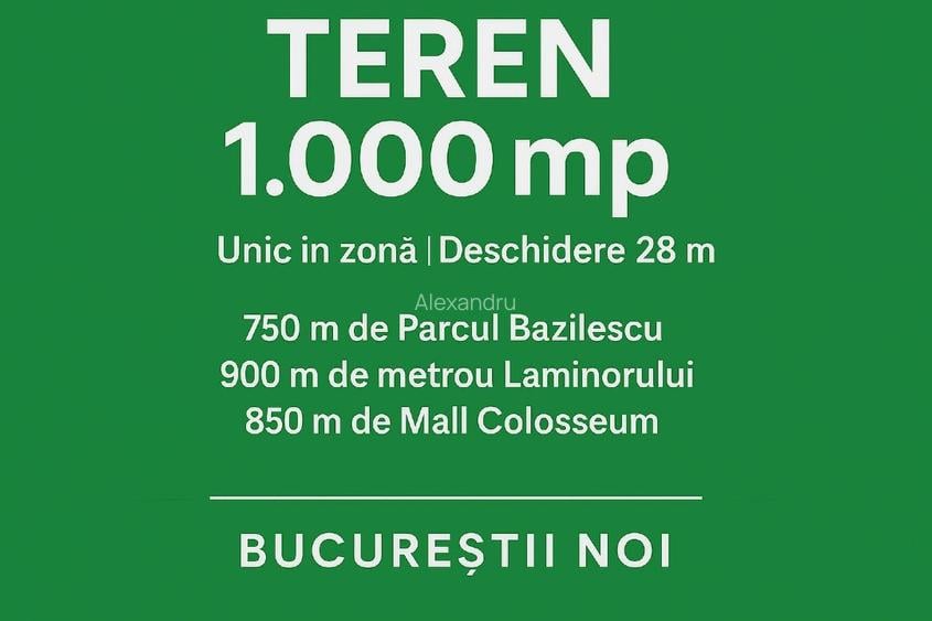Teren unic 1000mp, Bucurestii Noi I 28m deschidere,aproape de parc si metrou - 2