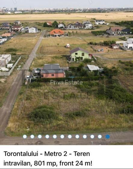 Teren intravilan, 801 mp, fs 24 ml, Torontal Metro 2 - 5
