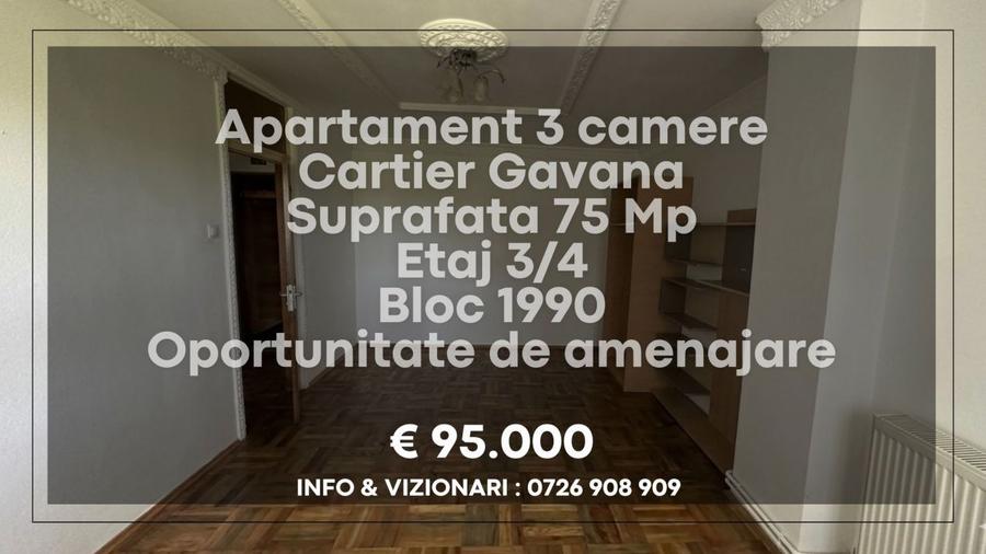 Apartament decomandat 3 camere Gavana