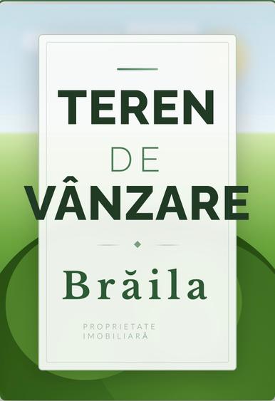 Teren Brăila 23000mp 80x30