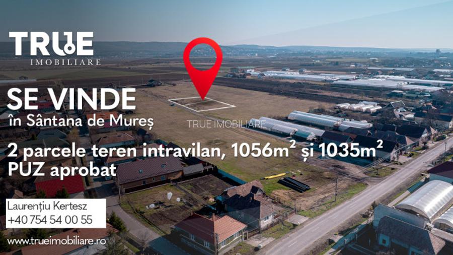 Teren intravilan, 1035m? + 1056m?, S&acirc;ntana de Mureș! - 2