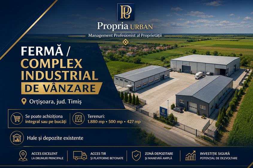 Complex industrial/Ferma de vânzare | Orțișoara, jud. Timiș