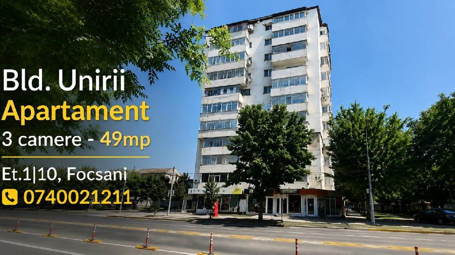 Bld. Unirii - Apartament - 3 camere - 49mp - Et.1|10, Focsani