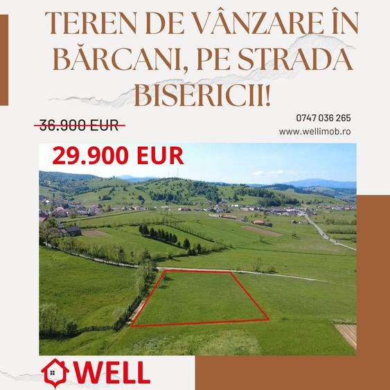 Teren de vânzare în Bărcani, pe strada Bisericii!