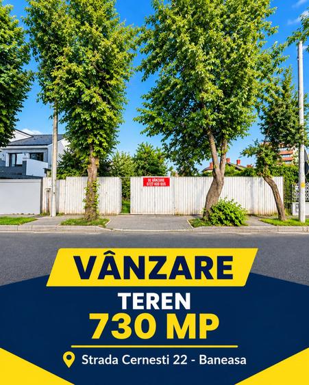 Vanzare teren intravilan 730mp Baneasa – Vatra Noua - Strada Cernesti, nr. 22