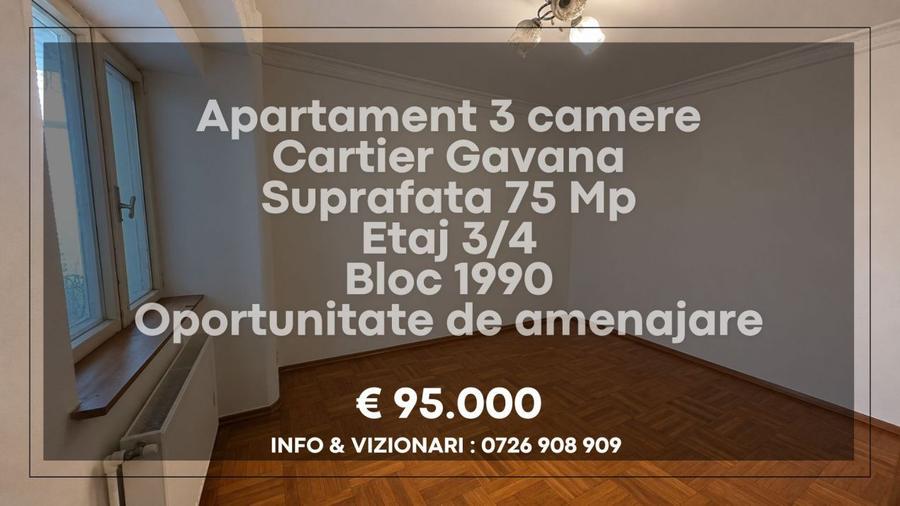 Apartament decomandat 3 camere Gavana