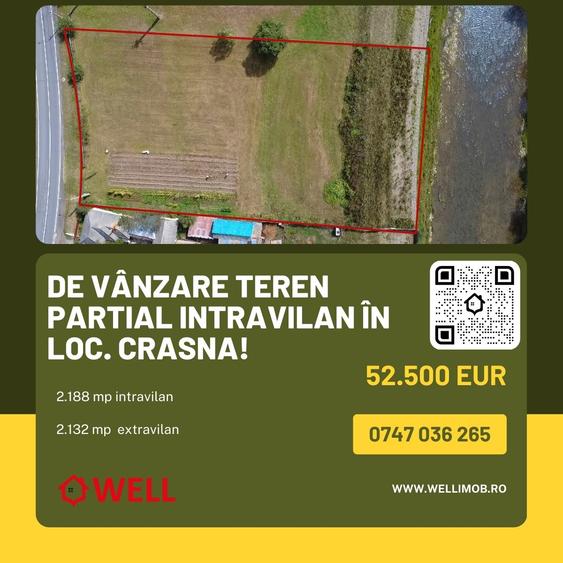 De vânzare teren partial intravilan în loc. Crasna!