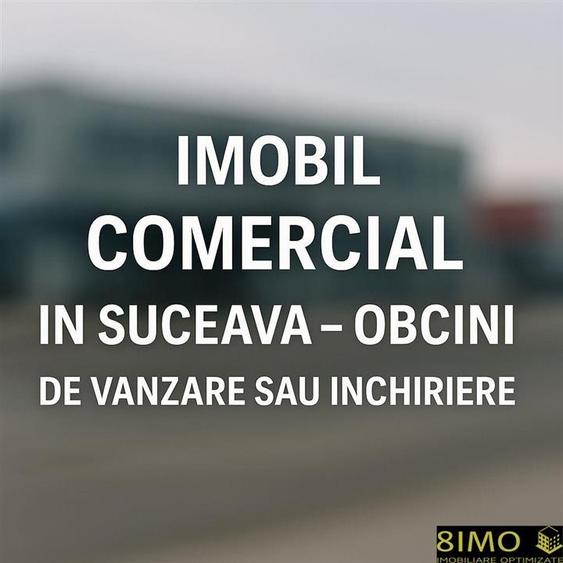 Spatiu de vanzare Suceava - Obcini