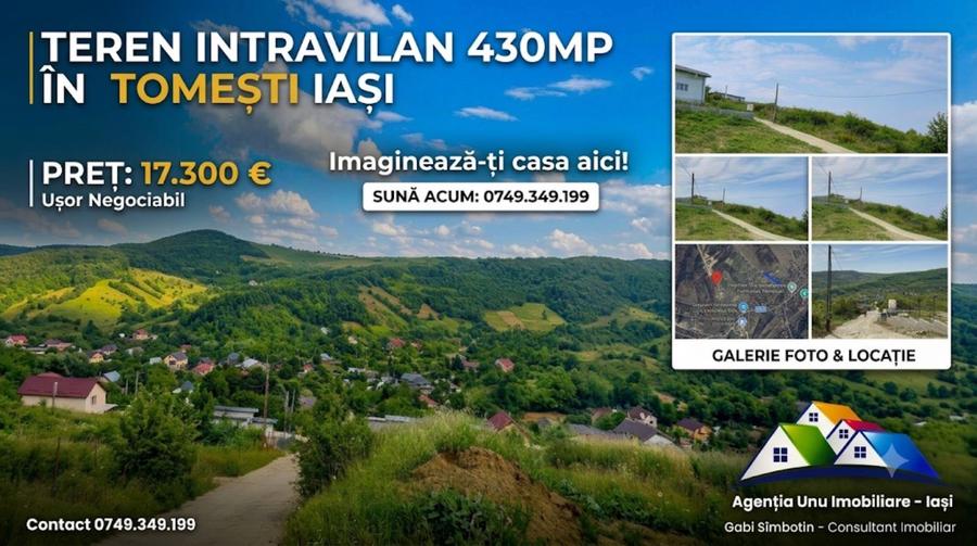 Teren Intravilan Tomești Iasi, 430 mp cu Utilități - Curent, Apă, Canalizare, Vedere Panoramica și Zonă Nouă de Case