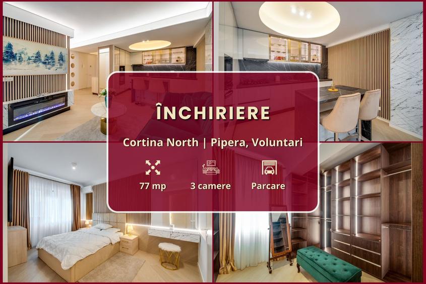 Cortina North || 3 camere || Finisaje de lux || Parcare