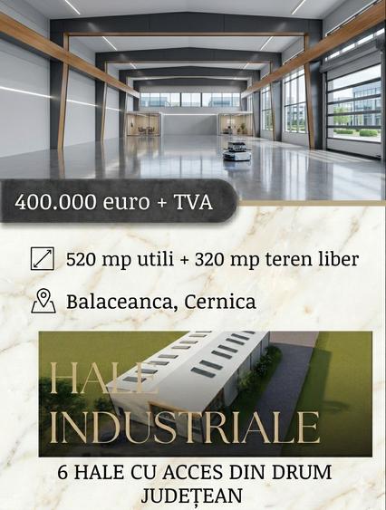 6 hale disponibilie - 520 mp utili + 320 mp teren