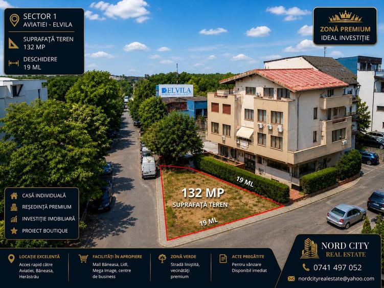 Teren 132 mp - Aviatiei - Elvila - deschidere 19 ml investitie