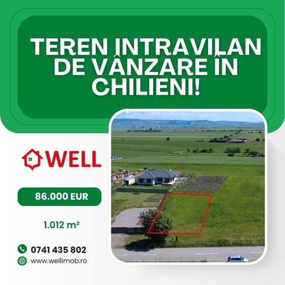Teren intravilan de vânzare în Chilieni!