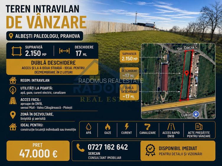 Teren intravilan 2.150 mp, deschidere 17 m – Albești-Paleologu - DN 1B - 3