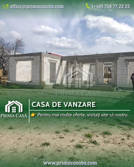Casa in constructie si teren in Vernesti BZ SC=150mp teren=509mp d=20m