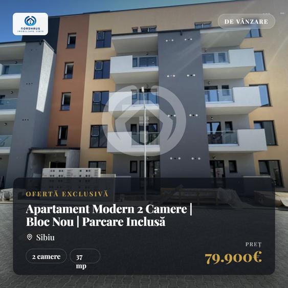 Apartament Modern 2 Camere | Bloc Nou | Parcare Inclusă