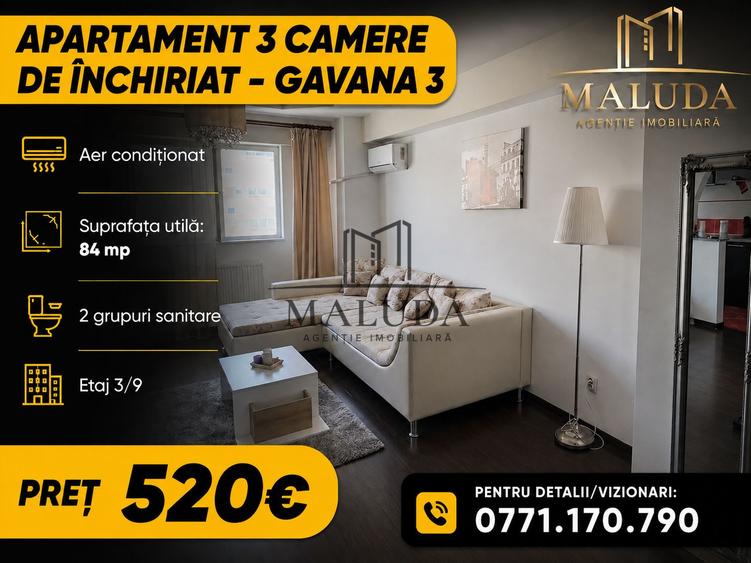 Apartament 3 camere de inchiriat in Gavana 3!