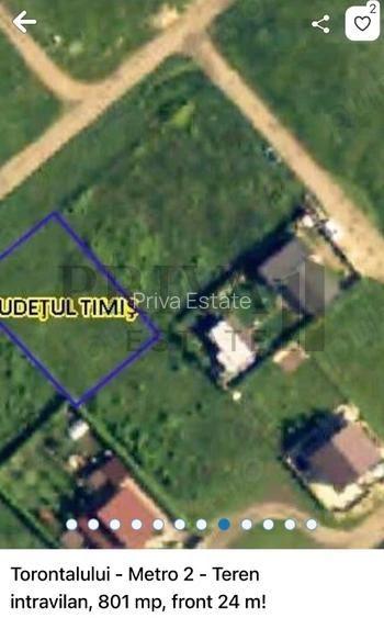 Teren intravilan, 801 mp, fs 24 ml, Torontal Metro 2 - 4