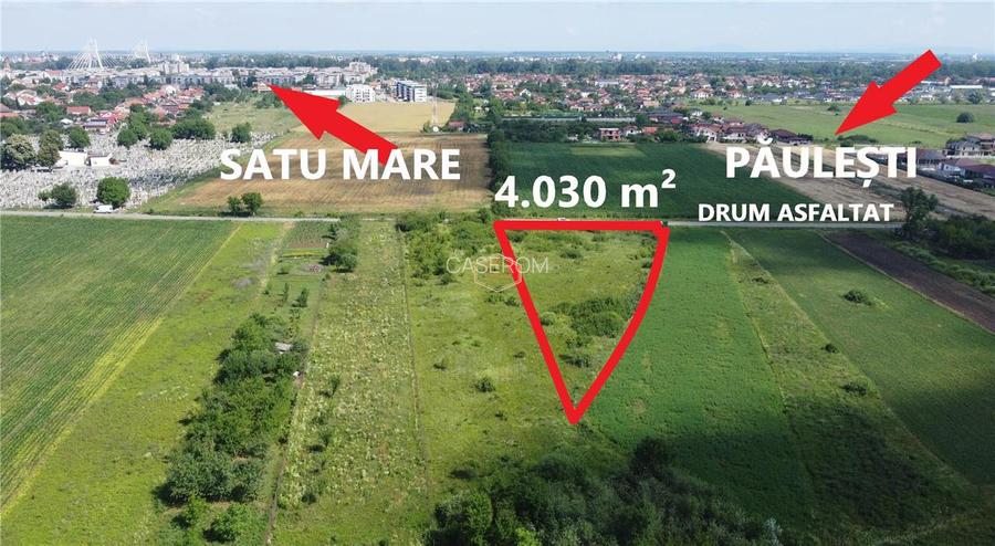 Investitie | Teren 4.030 m² in Satu Mare | Amatiului - Drum asfaltat - 2
