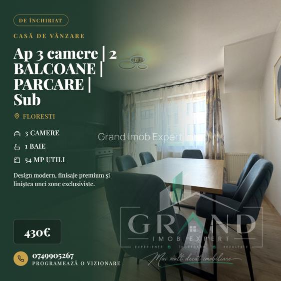 Ap 3 camere | 2 BALCOANE | PARCARE | Sub Cetate/Parc Poligon/Floresti