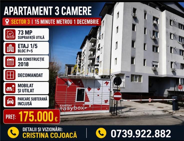 Sector 3 Apartament 3 camere Metrou 1 Decembrie mobilat si utilat + Parcare sub